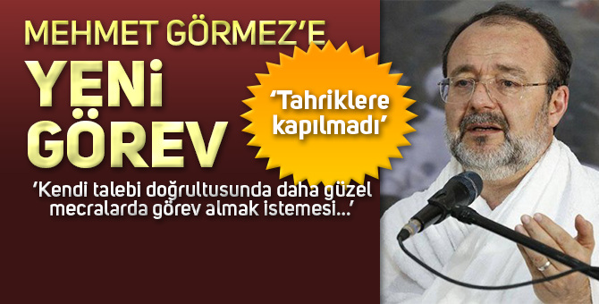 GÖRMEZ’E İKİ YENİ GÖREV