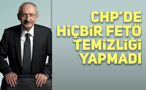 FETÖ’NÜN SİYASİ AYAĞINDAN BAHSEDEN KILIÇDAROĞLU