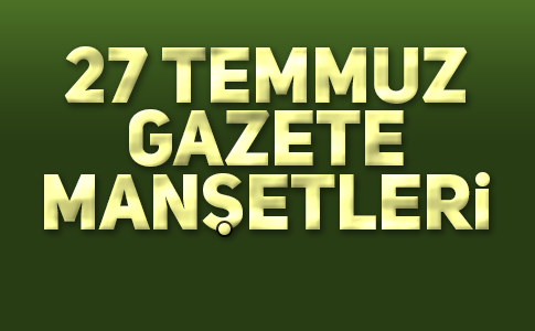 BUGÜN GAZETELERDE NE VAR