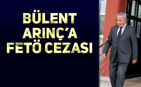 SAVCI ARINÇ’A VERİLEN CEZAYI AZ BULDU