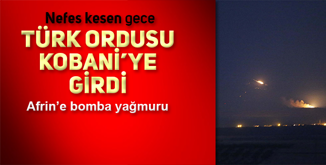TSK’NIN KOBANİ OPERASYONUNDAN AYRINTILAR