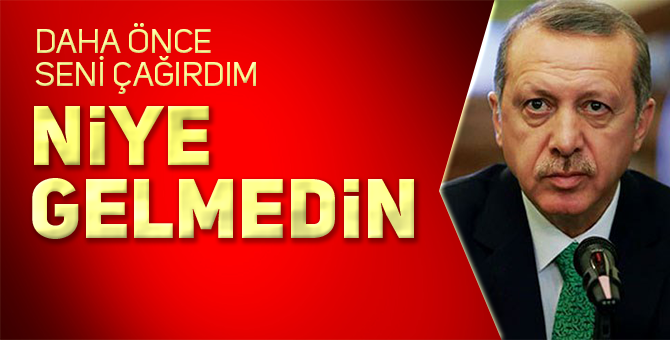 FETULLAH’A BÖYLE SESLENDİ