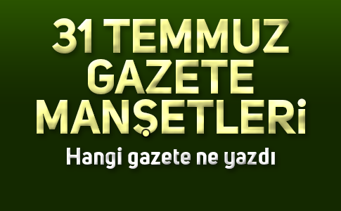 TÜM GAZETELERDEN BAŞLIKLAR