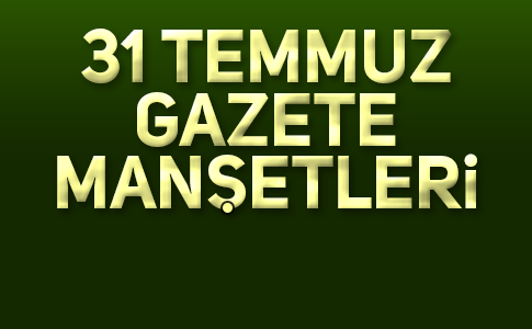 BUGÜN GAZETELERDE NE VAR