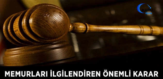 Memurları İlgilendiren Danıştay Kararı