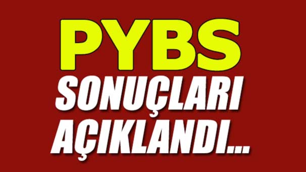 PYBS Bursluluk Sınavı sonuçları açıklandı… PYBS sonuçlarını öğrenin