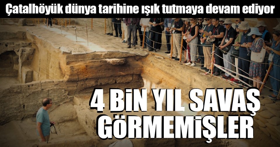 4 bin yıl savaş görmemişler