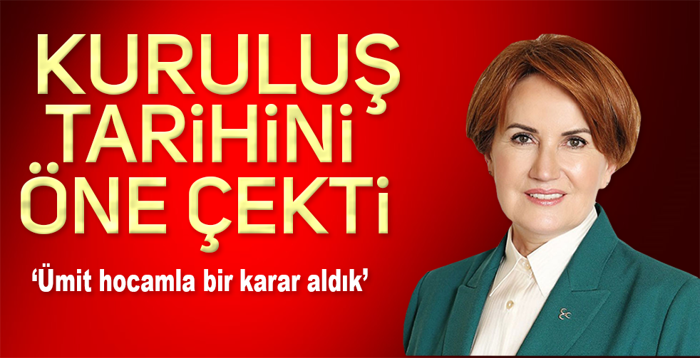 MERAL AKŞENER YENİ PARTİNİN KURULUŞ TARİHİNİ AÇIKLADI!