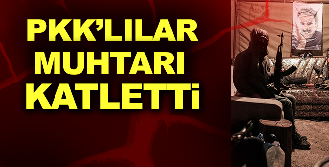 PKK’nın katlettiği muhtarın cesedi bulundu