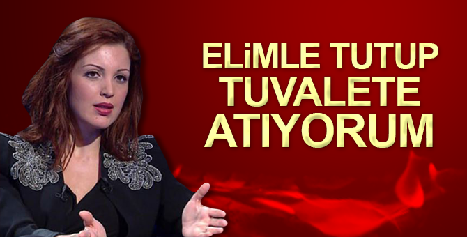 Nagehan Alçı: Sifonu çekiyorum
