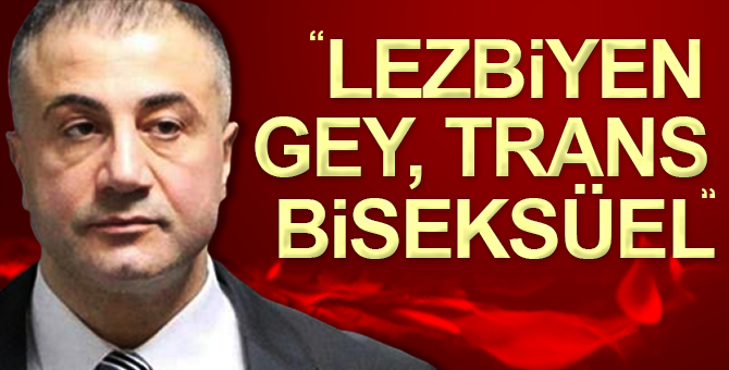 Sedat Peker: LGBT’yi Fetullah Gülen kurdu