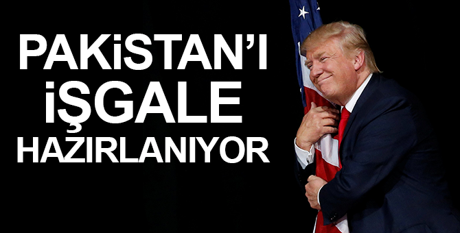ABD Pakistan’ı işgale hazırlanıyor