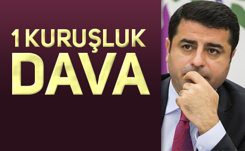 DEMİRTAŞ’TAN ERDOĞAN’A DAVA