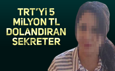 TRT’YE SEKRETERDEN BÜYÜK VURGUN