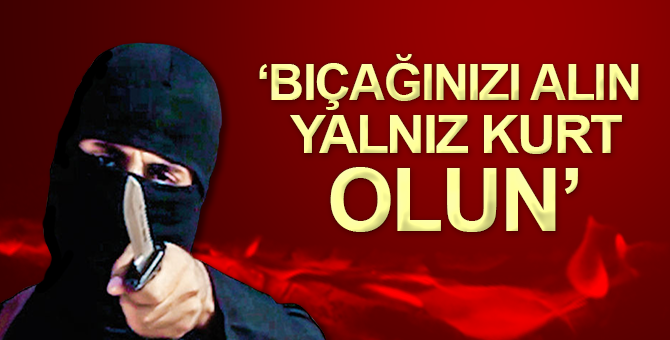 IŞİD’den militanlarına ‘bıçakla saldırın’ emri