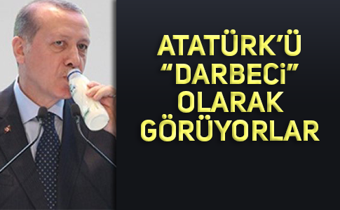 CUMHURİYET’İN KURUCUSUNU “DARBECİ” SAYIYORLAR