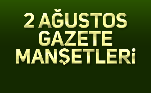BUGÜN GAZETELERDE NE VAR