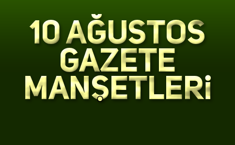 HANGİ GAZETE NE YAZDI