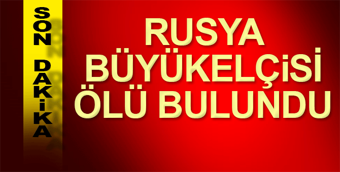 Rus Büyükelçi konutunda ölü bulundu