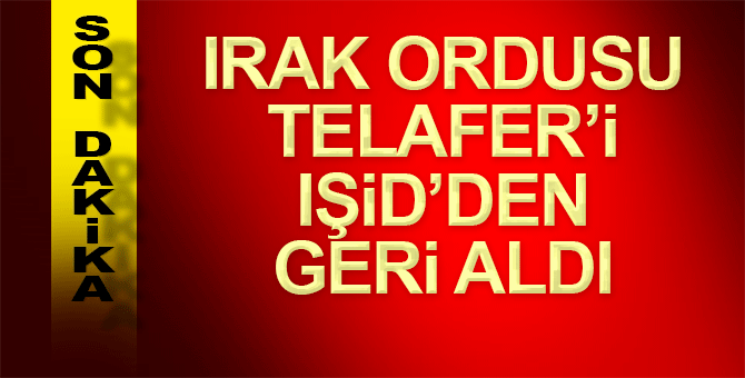 Telafer IŞİD’den kurtarıldı