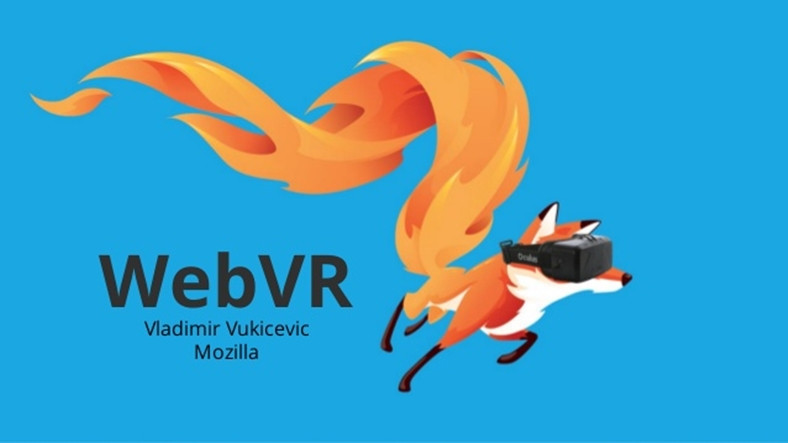 Firefox'un Yeni Sürümlerinde VR Desteği Olacak