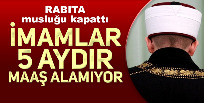 İmamlardan ‘maaş alamıyoruz’ isyanı