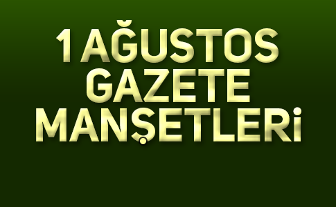 BUGÜN GAZETELERDE NE VAR