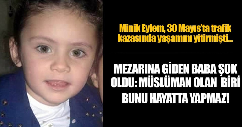 Minik Eylem’in mezar taşını parçaladılar