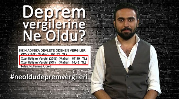 Ne Oldu’da bu hafta: Deprem vergilerine ne oldu?