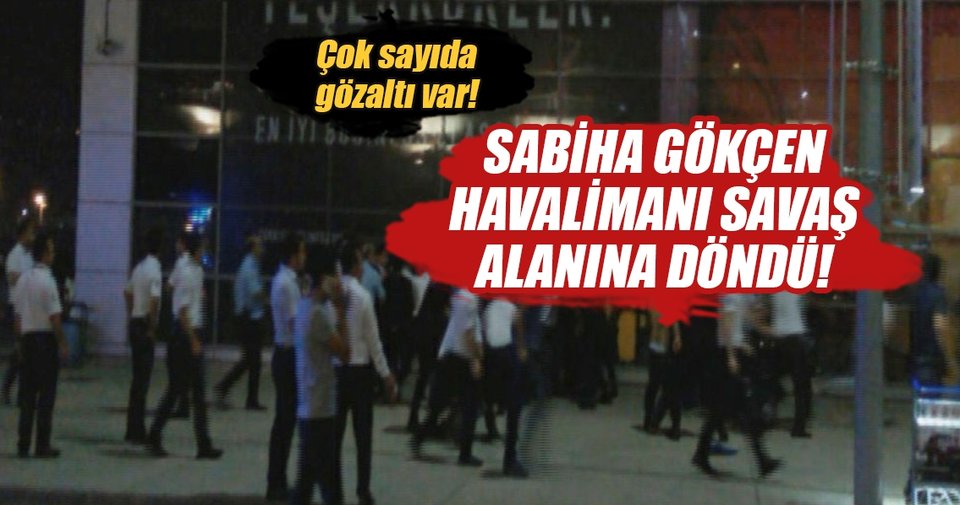 Sabiha Gökçen Havalimanı’ında yolcu kapma kavgası: 5 Yaralı