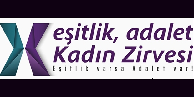 Eşitlik, Adalet, Kadın Zirvesi sona erdi: Eşitlik varsa, adalet var!