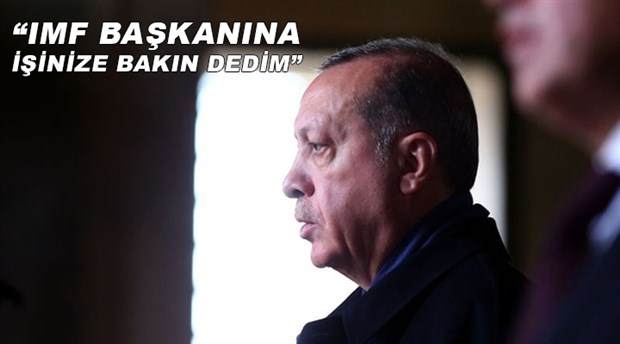 IMF’den Erdoğan’a yalanlama
