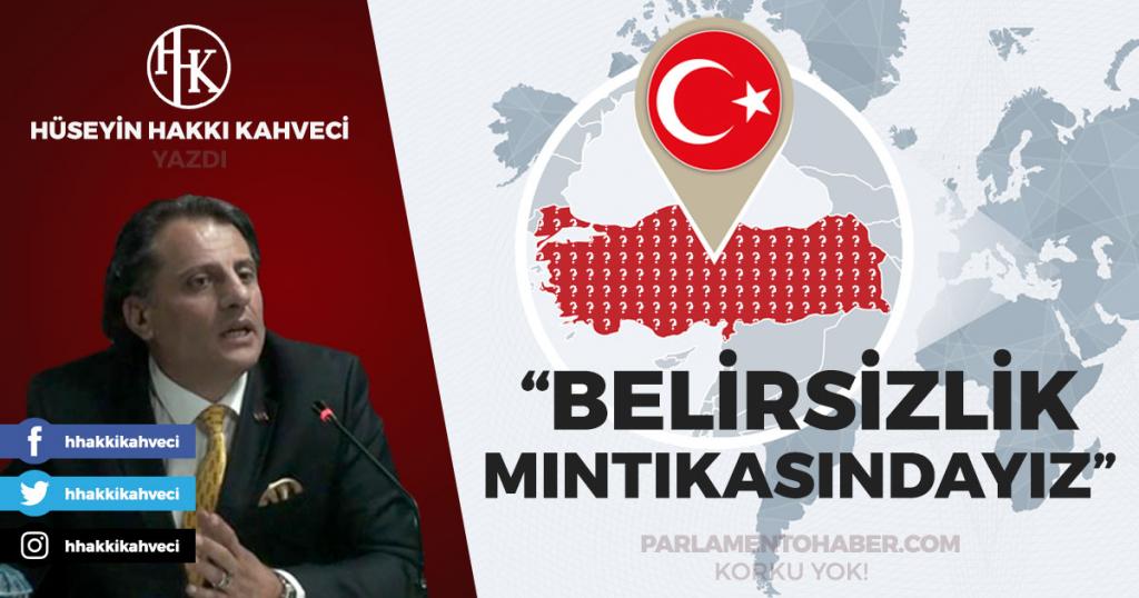Belirsizlik Mıntıkasındayız