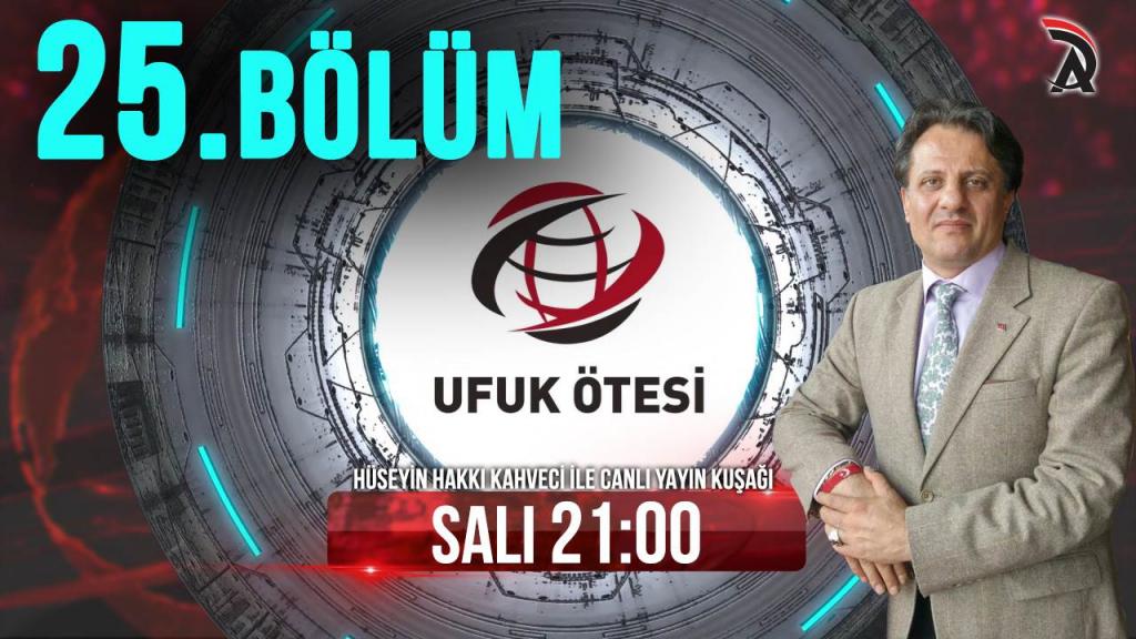 KAHVECİ İLE ATAM TV – UFUK ÖTESİ 31 TEMMUZ SALI 21:00’DA