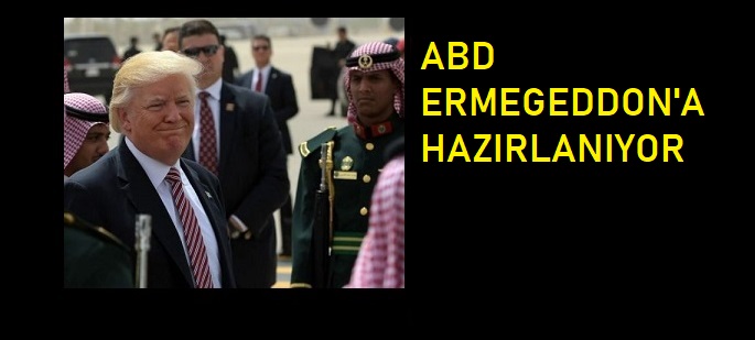 ABD ARMAGEDDON’A HAZIRLANIYOR