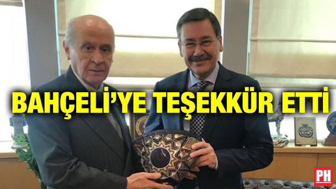 BAHÇELİ’YE TEŞEKKÜR ETTİ