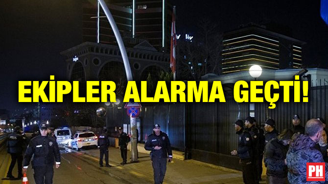 EKİPLER ALARMA GEÇTİ!