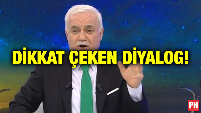 DİKKAT ÇEKEN DİYALOG!