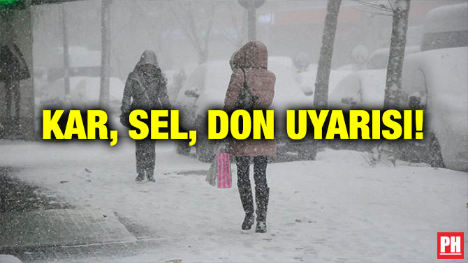 KAR, SEL, DON UYARISI!