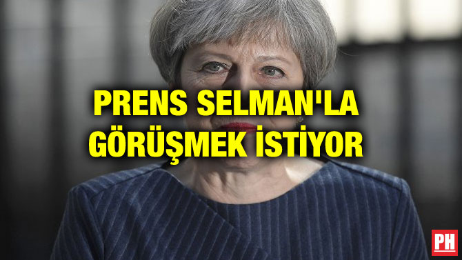PRENS SELMAN’LA GÖRÜŞMEK İSTİYOR