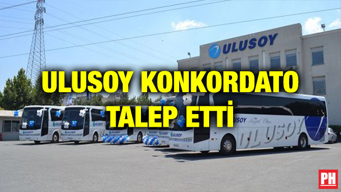 ULUSOY KONKORDATO TALEP ETTİ