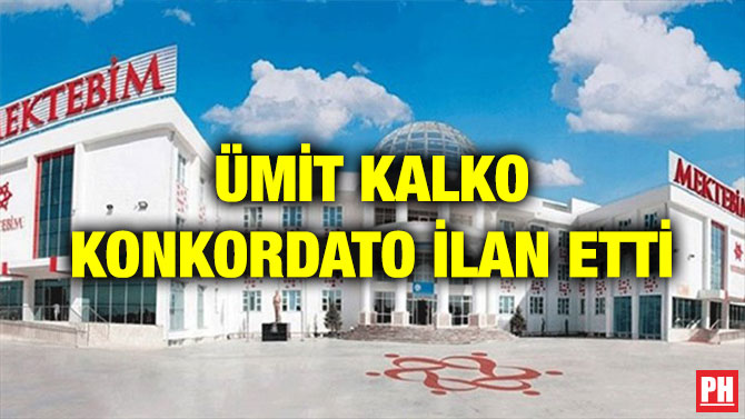 ÜMİT KALKO KONKORDATO İLAN ETTİ