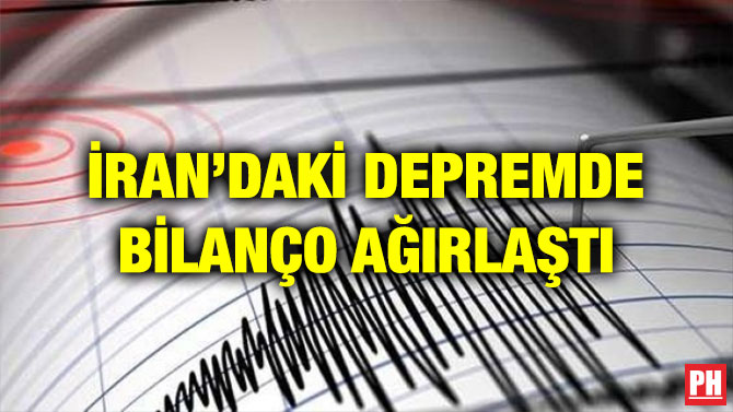 İRAN’DAKİ DEPREMDE BİLANÇO AĞIRLAŞTI