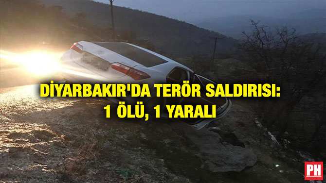 DİYARBAKIR’DA TERÖR SALDIRISI: 1 ÖLÜ,1 YARALI