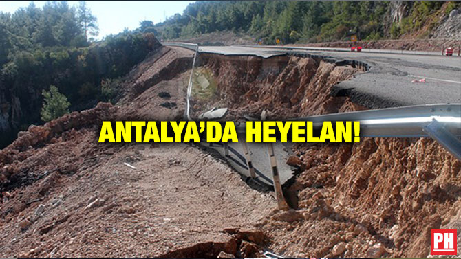 ANTALYA’DA HEYELAN!