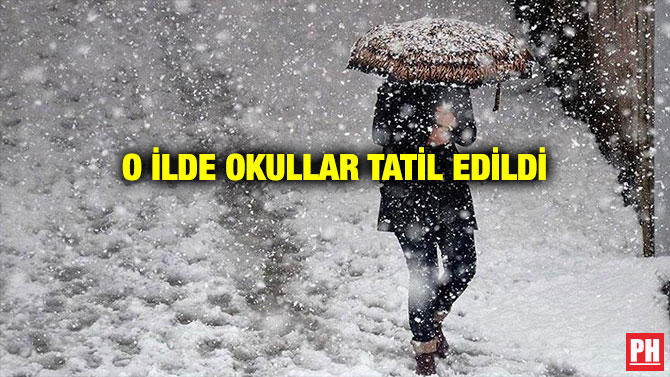 O İLDE OKULLAR TATİL EDİLDİ