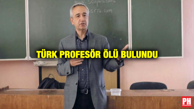 TÜRK PROFESÖR ÖLÜ BULUNDU