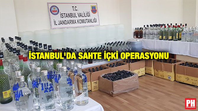 İSTANBUL’DA SAHTE İÇKİ OPERASYONU