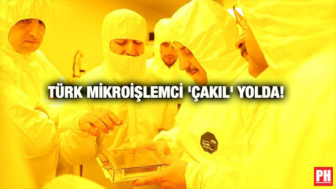 TÜRK MİKROİŞLEMCİ ‘ÇAKIL’ YOLDA!