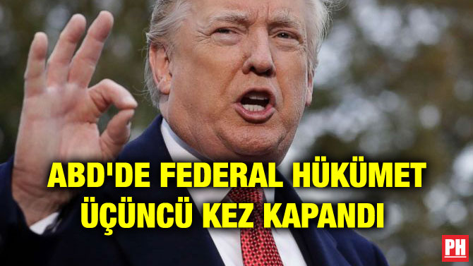 ABD’DE FEDERAL HÜKÜMET ÜÇÜNCÜ KEZ KAPANDI